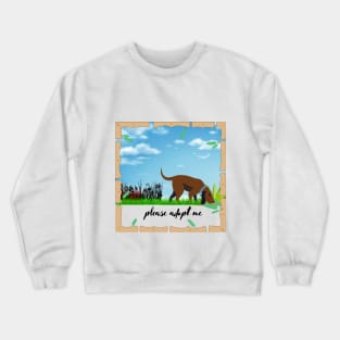 please adopt me by dog Crewneck Sweatshirt